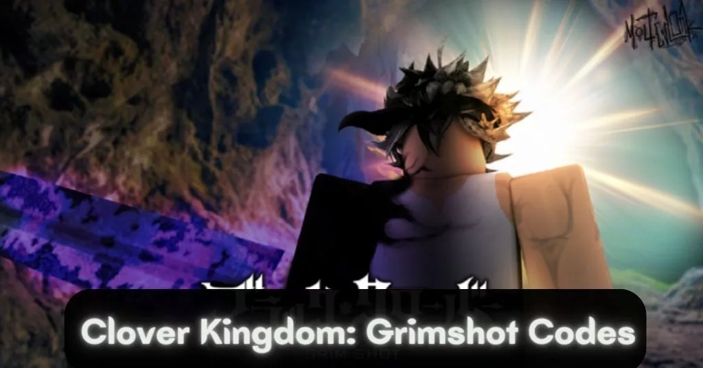 [Aktualisiert] Clover Kingdom: Grimshot-Codes: August 2022